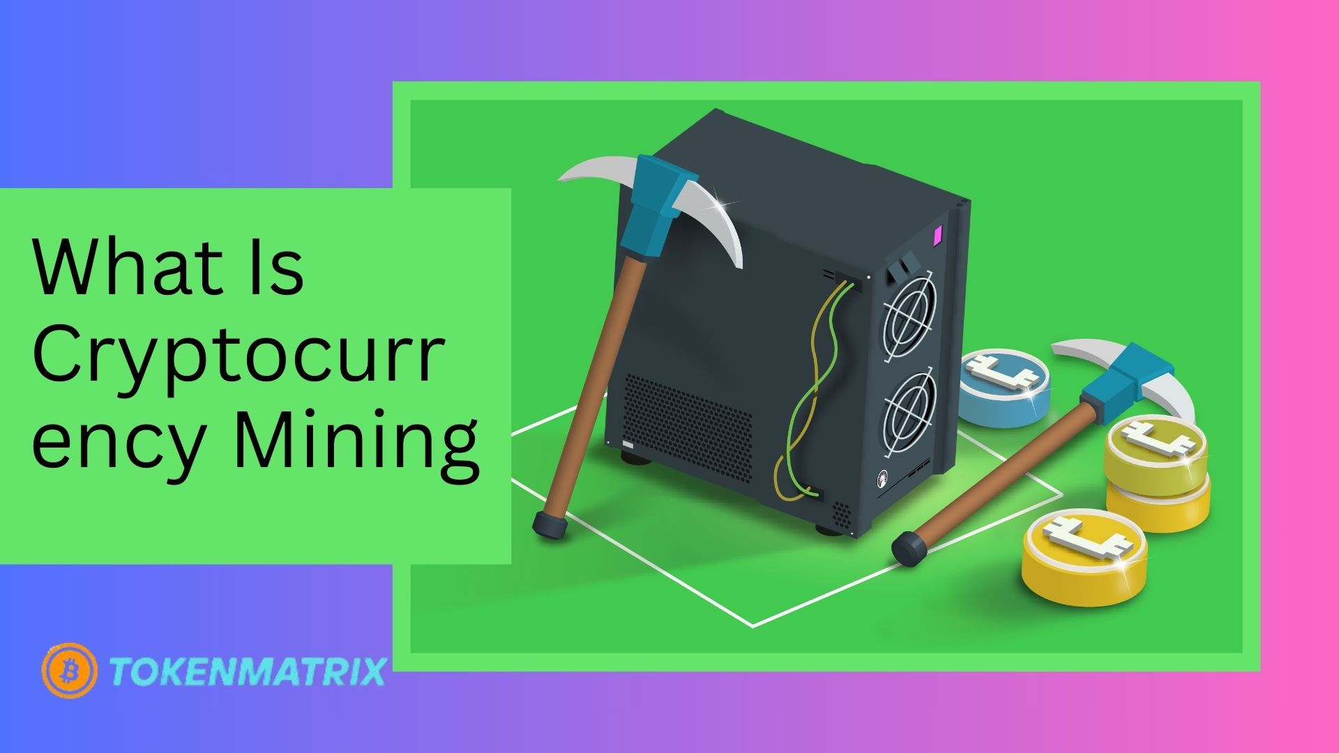 What Is Cryptocurrency Mining