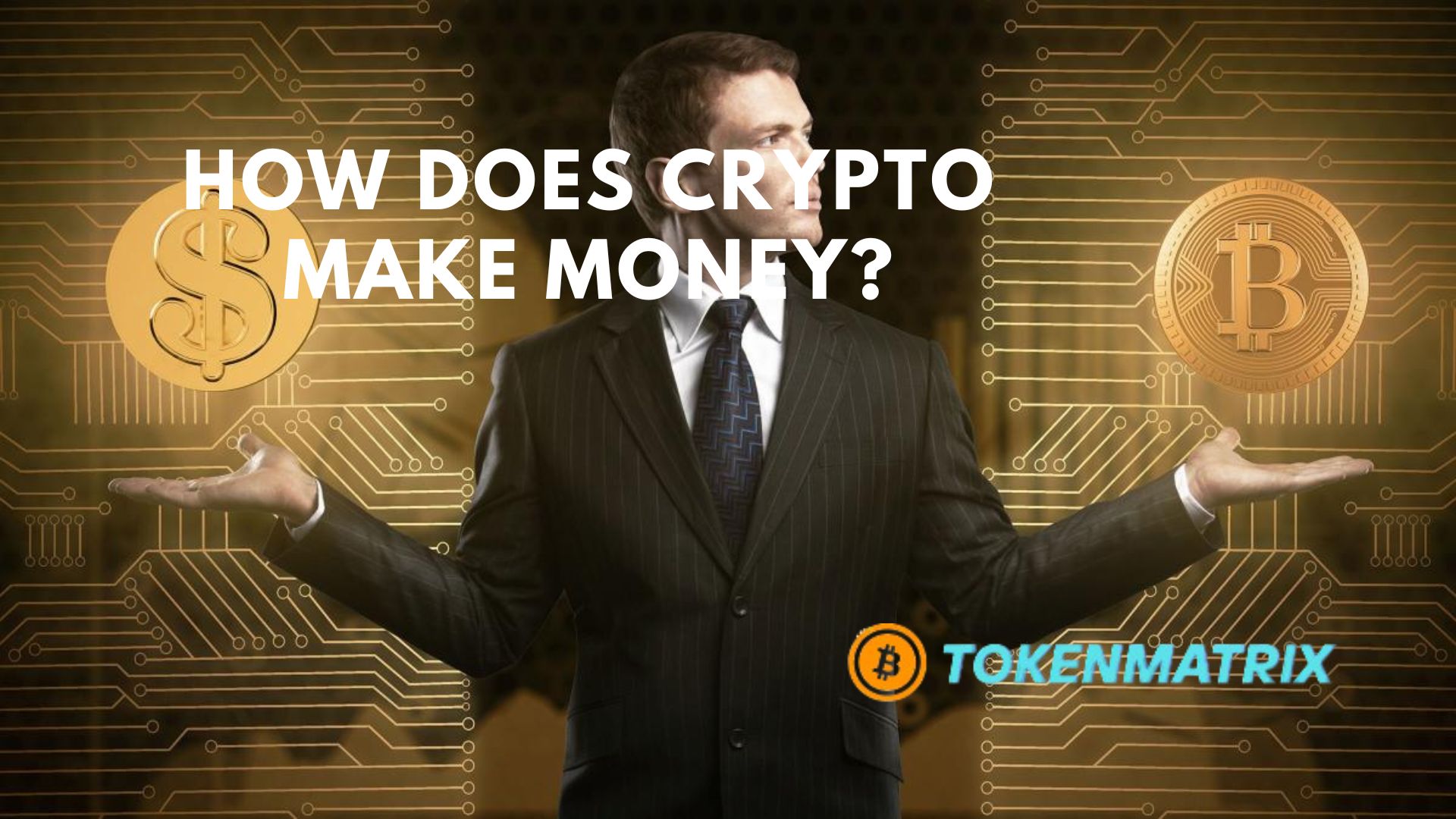 How does crypto make money?