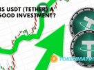 Is USDT (Tether) a Good Investment?