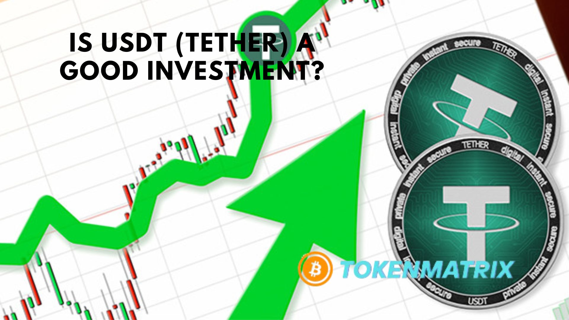 Is USDT (Tether) a Good Investment?