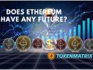 Does Ethereum have any future?